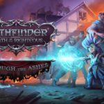 Pathfinder Wrath of the Righteous - Through the Ashes DLC Review
