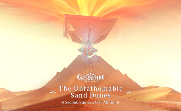 Genshin Impact - Check Out The Unfathomable Sand Dunes OST Album
